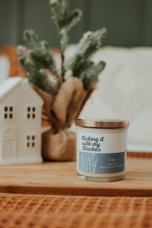 Kicking it with my Birches - Soy Wax Candle